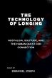 The Technology of Longing, Nostalgia,... - Bild 1