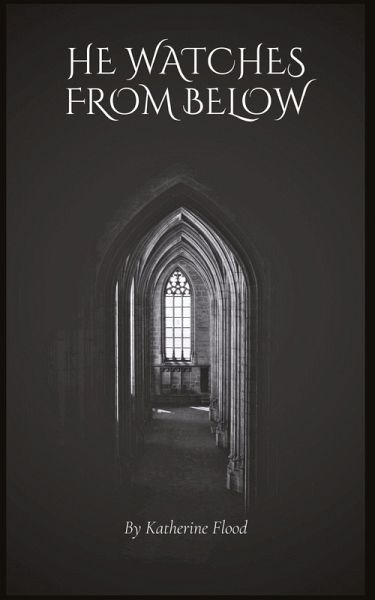 He Watches From Below He Watches From Below