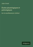 Études physiologiques et pathologiques Études physiologiques et pathologiques