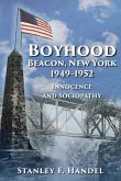 Boyhood Beacon, New York 1949-1952 Boyhood Beacon, New York 1949-1952