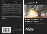 Producir aceite de oliva virgen de calidad Producir aceite de oliva virgen de calidad