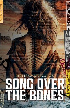Song Over The Bones - Meszaros, Melissa