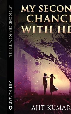 My Second Chance With Her - Ajit Kumar