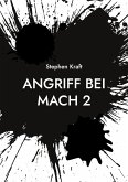 Angriff bei MACH 2