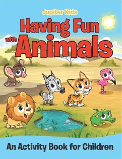 Cover Having Fun with Animals (An Activity Book for Children)