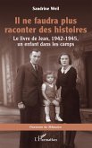 Il ne faudra plus raconter des histoires Il ne faudra plus raconter des histoires