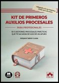 Kit de primeros auxilios procesales: 50 cuestiones procesales prácticas que te sacarán de más de un apuro Kit de primeros auxilios procesales: 50 cuestiones procesales prácticas que te sacarán de más de un apuro