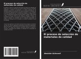 El proceso de selección de materiales de calidad El proceso de selección de materiales de calidad