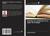 Gestión de conflictos en el lugar de trabajo Gestión de conflictos en el lugar de trabajo