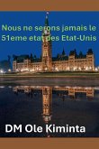 Nous ne serons jamais le 51ème état des États-Unis.