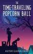 The Time-Traveling Popcorn Ball - Bild 1