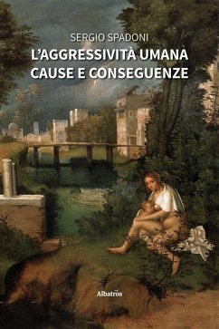Cover L'aggressività umana - Cause e conseguenze (eBook, ePUB)