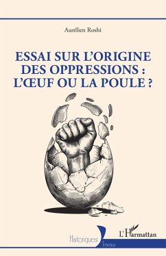Cover Essai sur l'origine des oppressions : l'¿uf ou la poule ?