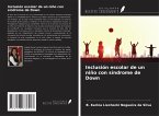 Inclusión escolar de un niño con síndrome de Down Inclusión escolar de un niño con síndrome de Down