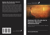 Somnus VII: El arte de la hipnosis Hipnosis Holoemocional Somnus VII: El arte de la hipnosis Hipnosis Holoemocional