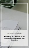 Rewriting the nature of Education, Pedagogy and Didactics