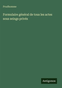 Cover Formulaire général de tous les actes sous seings privés