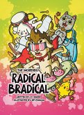The Incredibly Radical Bradical