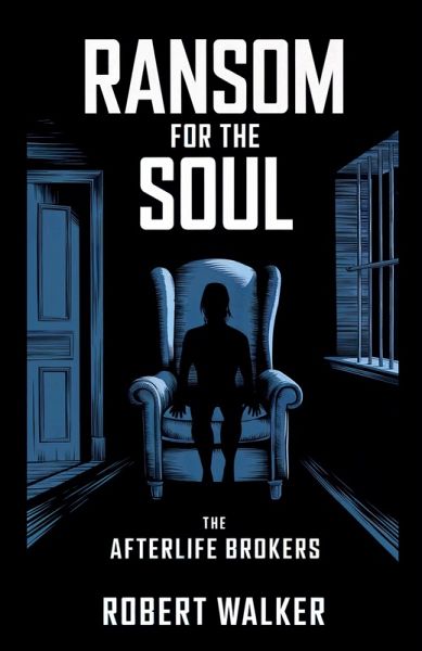 Ransom for the Soul - The Afterlife Brokers Ransom for the Soul - The Afterlife Brokers