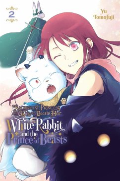 Sacrificial Princess and the King of Beasts Heir: White Rabbit and the Prince of Beasts, Vol. 2 - Tomofuji, Yu
