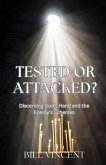 Tested or Attacked? Tested or Attacked?