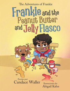 Frankie and the Peanut Butter and Jelly Fiasco - Waller, Candace Frankie and the Peanut Butter and Jelly Fiasco - Waller, Candace