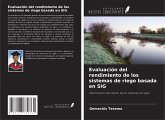 Evaluación del rendimiento de los sistemas de riego basada en SIG Evaluación del rendimiento de los sistemas de riego basada en SIG
