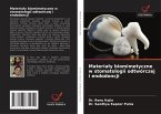 Materia¿y biomimetyczne w stomatologii odtwórczej i endodoncji