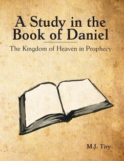 A Study in the Book of Daniel - Tiry, Michael J.