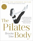 The Pilates Body, Revised and Expanded Edition The Pilates Body, Revised and Expanded Edition