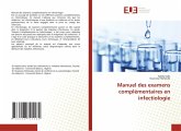 Manuel des examens complémentaires en infectiologie Manuel des examens complémentaires en infectiologie