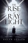 The Rise of Ray Light The Rise of Ray Light
