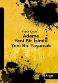 Ademe Yeni Bir Isimle Yeni Bir Yasamak Ademe Yeni Bir Isimle Yeni Bir Yasamak