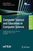 Computer Science and Education in Computer Science (eBook, PDF) Computer Science and Education in Computer Science (eBook, PDF)