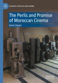 The Perils and Promise of Moroccan Cinema (eBook, PDF) The Perils and Promise of Moroccan Cinema (eBook, PDF)
