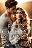 Fate's Cruelest Trick (eBook, ePUB) Fate's Cruelest Trick (eBook, ePUB)