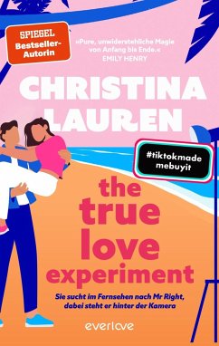 The True Love Experiment - Sie sucht im Fernsehen nach Mr Right, dabei steht er hinter der Kamera   (Mängelexemplar) - Lauren, Christina
