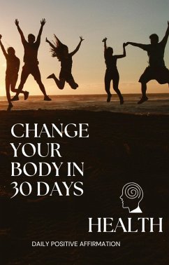 Cover Change your body in 30 days (eBook, ePUB)