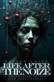 Life After the Noize: A Calculated Descent into Self-Interest (eBook, ePUB) Life After the Noize: A Calculated Descent into Self-Interest (eBook, ePUB)
