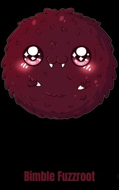 Bimble Fuzzroot (Tiny Beasts, Big-Eyed Terrors, #4) (eBook, ePUB) - ~^~ QuirkyJoe ~^~