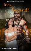 Ides Und Beowulf (Klassische Geschichten, #2) (eBook, ePUB) Ides Und Beowulf (Klassische Geschichten, #2) (eBook, ePUB)