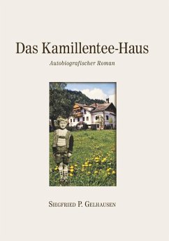 Das Kamillentee-Haus (eBook, ePUB) - Gelhausen, Siegfried Paul