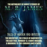 The Anthology of Ghost Stories of M. R. James. Tales of horror and mystery (MP3-Download)