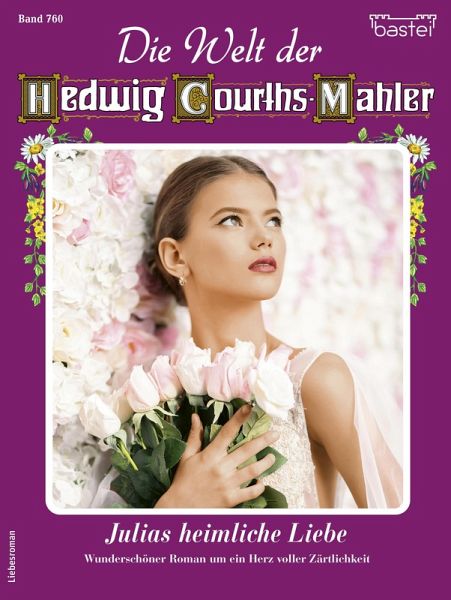 Die Welt der Hedwig Courths-Mahler 760 (eBook, ePUB) Die Welt der Hedwig Courths-Mahler 760 (eBook, ePUB)