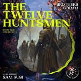 The Twelve Huntsmen (Story Time, Episode 52) (MP3-Download)
