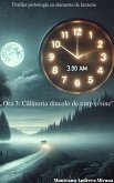 "Ora 3: Calatoria dincolo de timp ¿i sine" (eBook, ePUB) "Ora 3: Calatoria dincolo de timp ¿i sine" (eBook, ePUB)