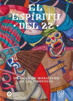 Cover El espíritu del 22. Un siglo de muralismo en San Ildefonso (eBook, ePUB)