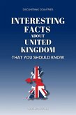 Interesting Facts About the United Kingdom That You Should Know (Discovering Countries) (eBook, ePUB)