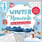 Winter-Momente. Der Kreativblock  (Mängelexemplar)