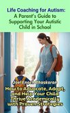 Life Coaching for Autism: A Parent's Guide to Supporting Your Autistic Child in School (Life Coaching for Autism: Guiding Your Child from Childhood to Independence, #5) (eBook, ePUB) Life Coaching for Autism: A Parent's Guide to Supporting Your Autistic Child in School (Life Coaching for Autism: Guiding Your Child from Childhood to Independence, #5) (eBook, ePUB)